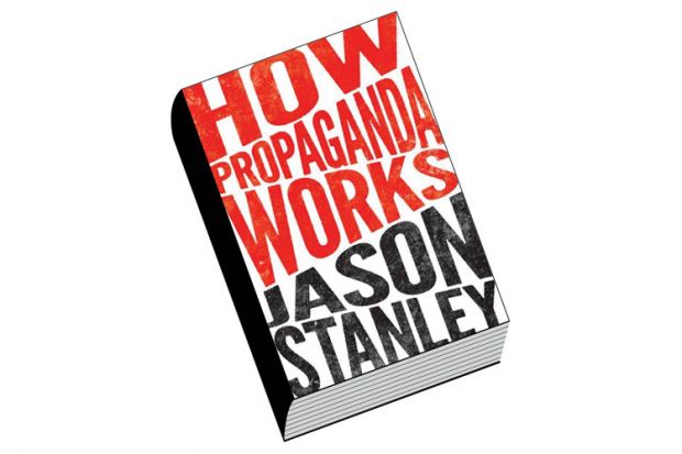 Book review: How Propaganda Works, by Jason Stanley