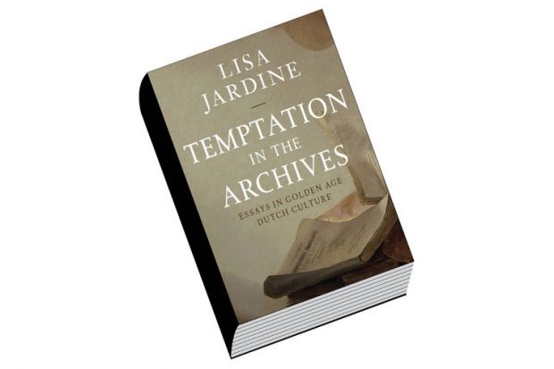 Book review: Temptation in the Archives: Essays in Golden Age Dutch Culture, by Lisa Jardine