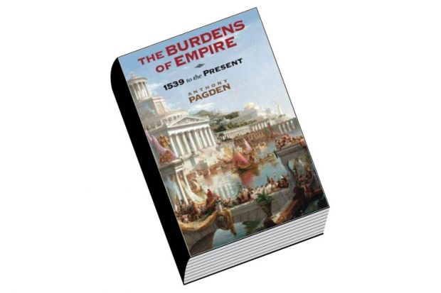 Book review: The Burdens of Empire: 1539 to the Present, by Anthony Pagden